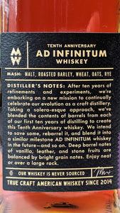 The side label of the Ad Infinitum whiskey, sharing the same tasting notes from the distiller featured on this page. Also, brand claims of "Our Whiskey Is Never Sourced" and "True Craft American Whiskey Since 2014."