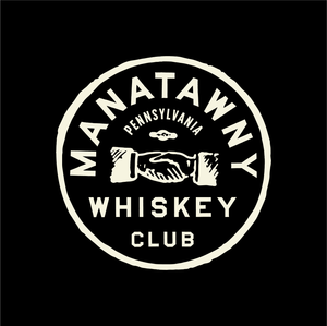 MANATAWNY WHISKEY CLUB - CASK STRENGTH